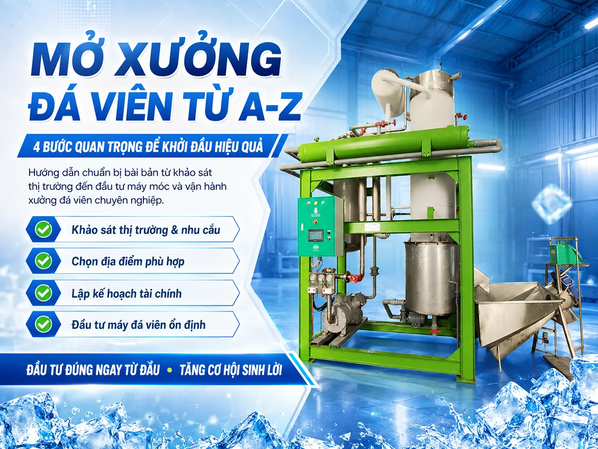 Cách bắt đầu kinh doanh sản xuất đá viên hiệu quả đòi hỏi bạn phải nghiên cứu thị trường, lựa chọn máy móc phù hợp và xây dựng chiến lược kinh doanh bài bản
