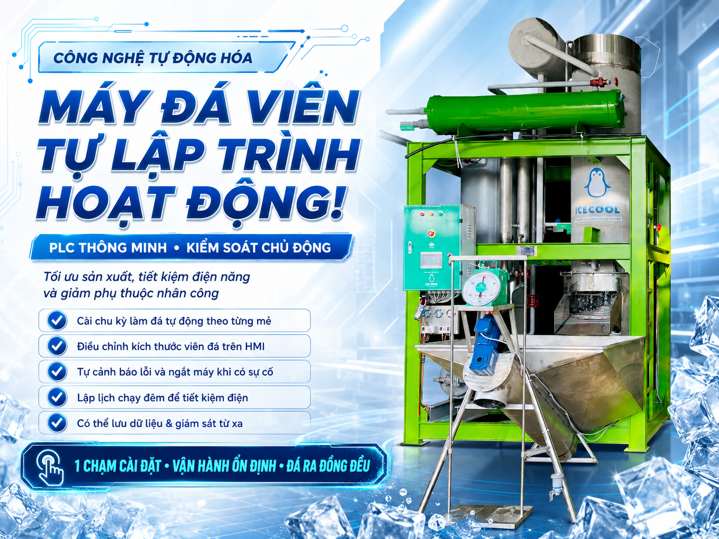 Máy đá viên có thể lập trình hoạt động giúp doanh nghiệp chủ động kiểm soát quy trình sản xuất