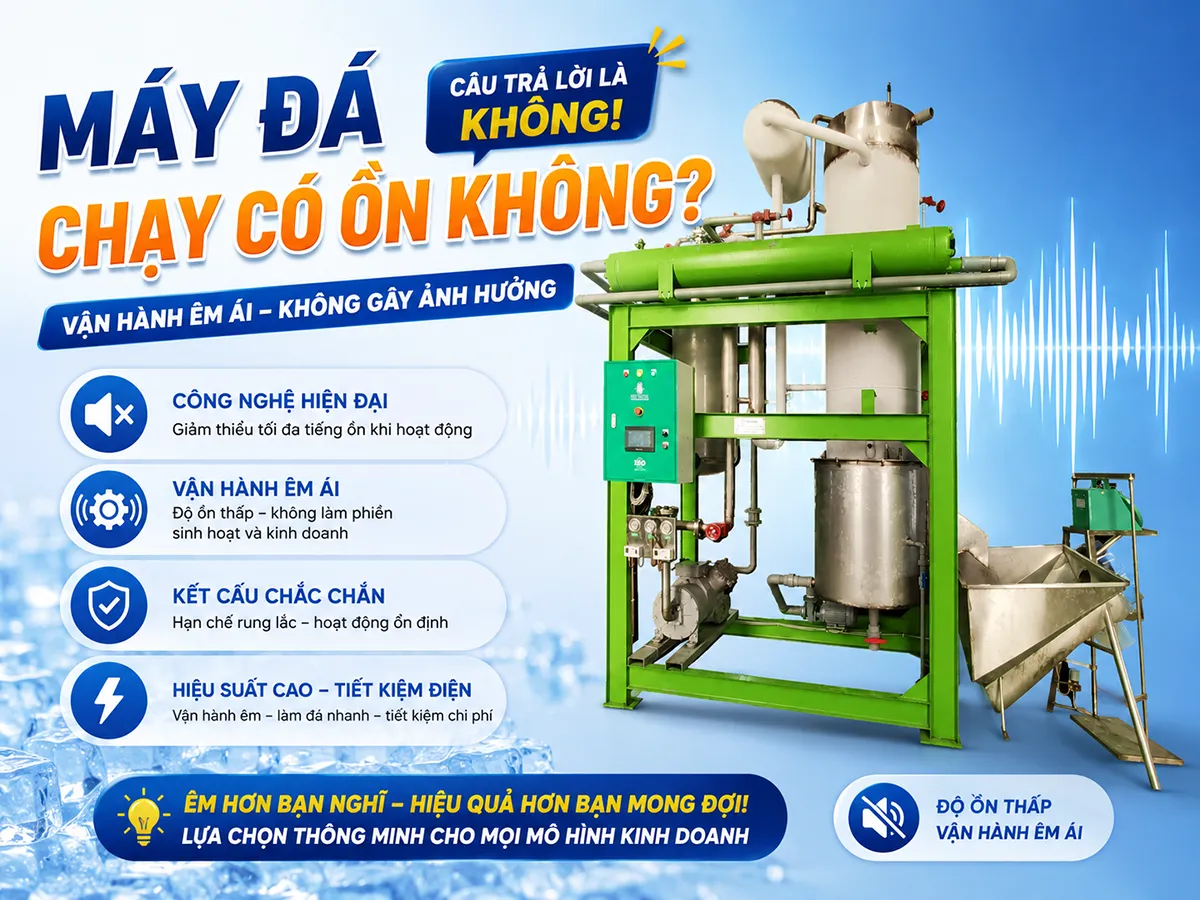 Nhiều khách hàng khi tìm hiểu máy làm đá thường đặt câu hỏi: “Máy đá chạy có ồn không?” vì lo ngại tiếng ồn ảnh hưởng đến sinh hoạt xung quanh hoặc khu vực dân cư